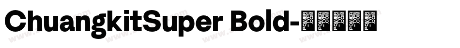 ChuangkitSuper Bold字体转换